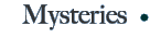 Mysteries